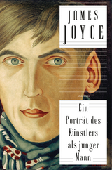 Ein Portr&auml;t des K&uuml;nstlers als junger Mann - James Joyce