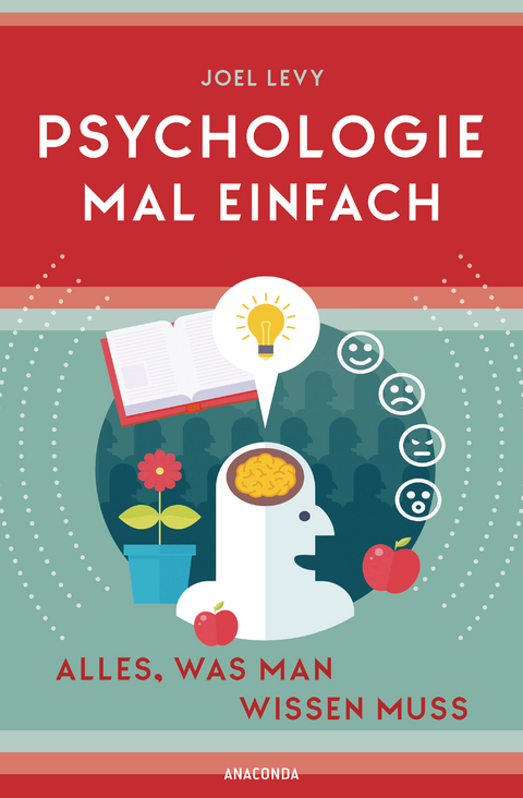 Psychologie mal einfach (f&uuml;r Einsteiger, Anf&auml;nger und Studierende) - Joel Levy