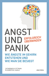 Angst und Panik erfolgreich &uuml;berwinden - Catherine M. Pittman, Elizabeth M. Karle