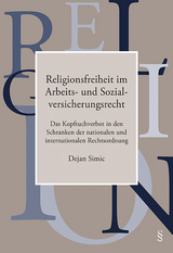 Religionsfreiheit im Arbeits- und Sozialversicherungsrecht - Dejan Simic