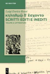 &kappa;&eta;&lambda;&eta;&theta;&mu;ῷ &delta;᾽ ἔ&sigma;&chi;&omicron;&nu;&tau;&omicron; Scritti editi e inediti - Luigi Enrico Rossi