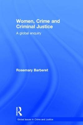 Women, Crime and Criminal Justice -  Rosemary Barberet