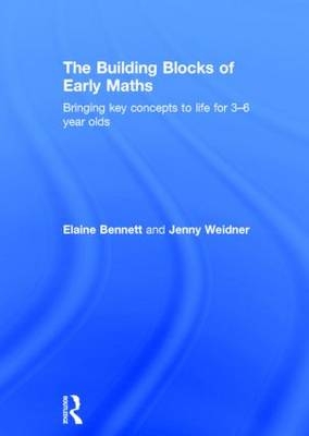 Building Blocks of Early Maths -  Elaine Bennett,  Jenny Weidner