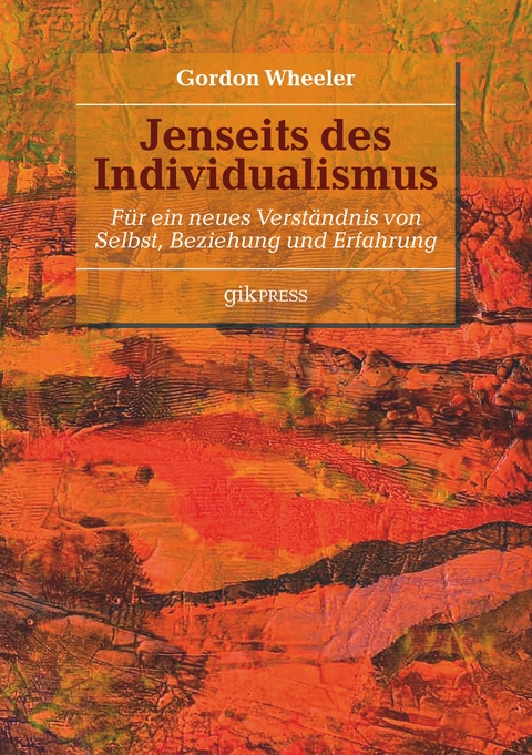 Jenseits des Individualismus - Gordon Wheeler