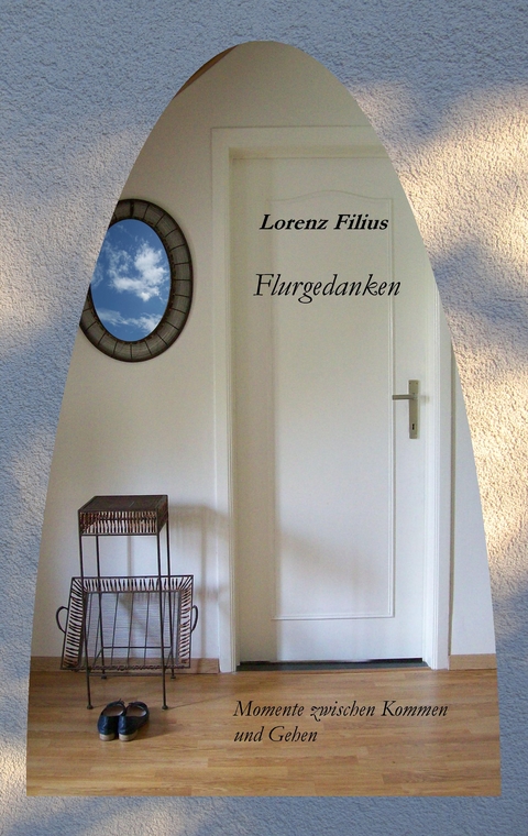 Flurgedanken - Lorenz Filius