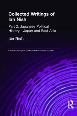 Collected Writings of Ian Nish -  Ian Nish