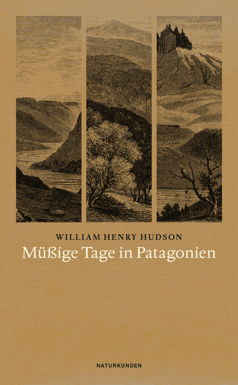 Müßige Tage in Patagonien - William H. Hudson