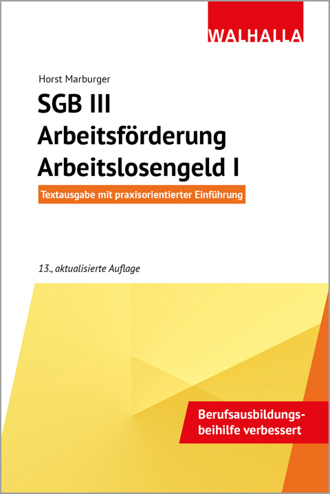 SGB III - Arbeitsf&ouml;rderung - Arbeitslosengeld I - Horst Marburger