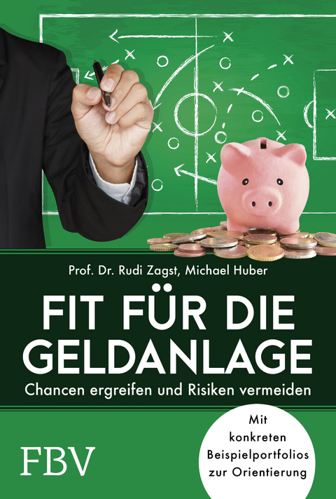 Fit f&uuml;r die Geldanlage - Rudi Zagst, Michael Huber