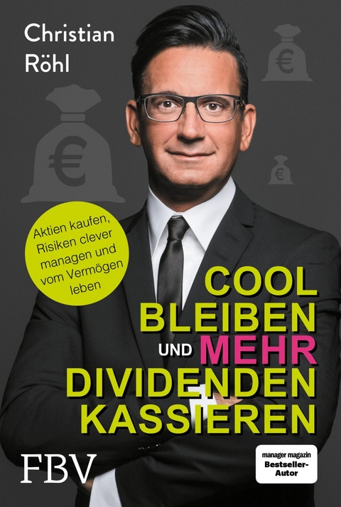 Cool bleiben und mehr Dividenden kassieren - Christian W. R&ouml;hl