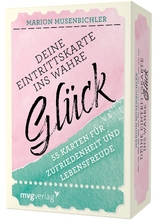 Deine Eintrittskarte ins wahre Glück - Marion Musenbichler
