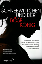 Schneewittchen und der b&ouml;se K&ouml;nig - Katharina M., Barbara Schmid