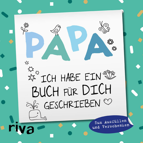 Papa, ich habe ein Buch f&uuml;r dich geschrieben &ndash; Version f&uuml;r Kinder