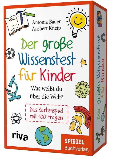 Der gro&szlig;e Wissenstest f&uuml;r Kinder &ndash; Was wei&szlig;t du &uuml;ber die Welt? - Antonia Bauer, Ansbert Kneip
