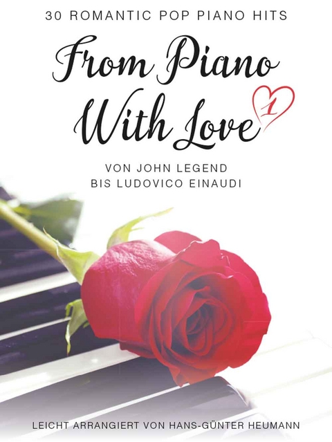 From Piano With Love - 30 Romatic Pop Piano Hits - Hans-G&uuml;nter Heumann