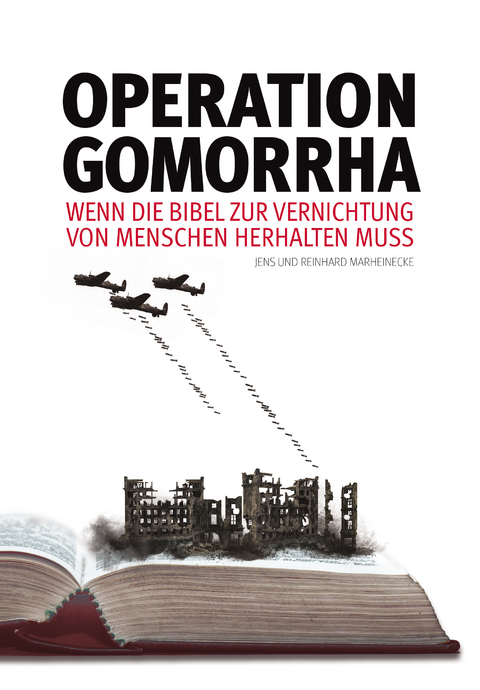 Operation Gomorrha - Reinhard Marheinecke, Jens Marheinecke