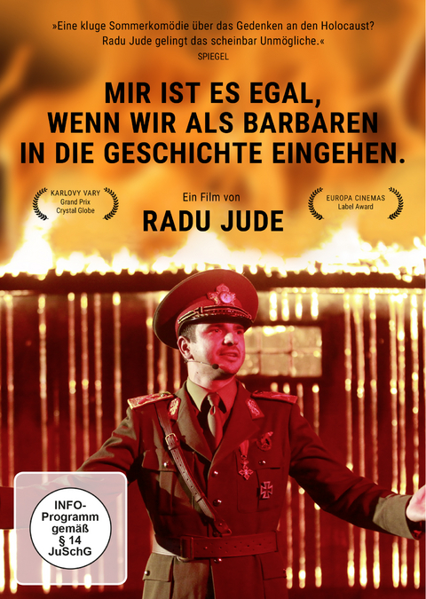 MIR IST ES EGAL, WENN WIR ALS BARBAREN IN DIE GESCHICHTE EINGEHEN. - Radu Jude