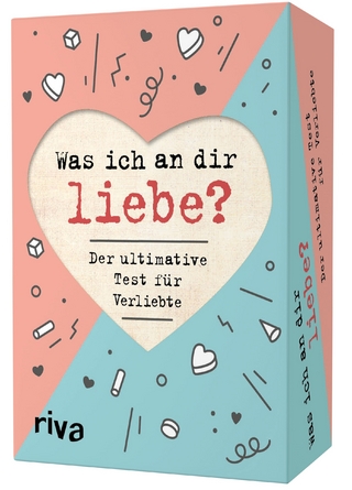 Was ich an dir liebe? – Der ultimative Test für Verliebte