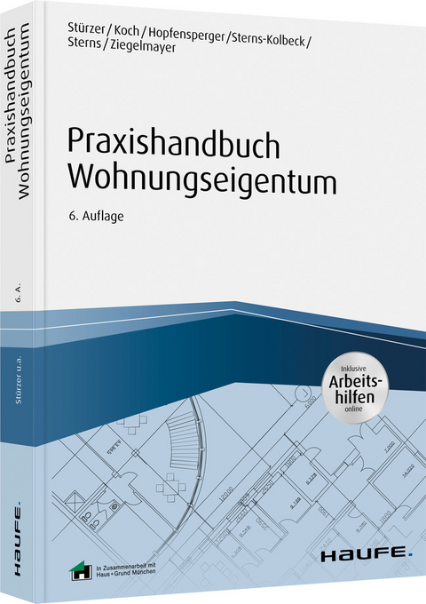 Praxishandbuch Wohnungseigentum - Rudolf St&uuml;rzer, Michael Koch, Georg Hopfensperger, Melanie Sterns-Kolbeck, Detlef Sterns, Claudia Finsterlin