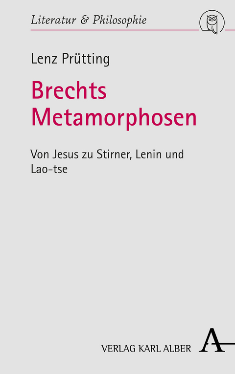 Brechts Metamorphosen - Lenz Pr&uuml;tting