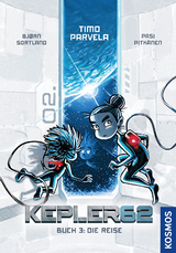 Kepler62 - Buch 3: Die Reise - Timo Parvela