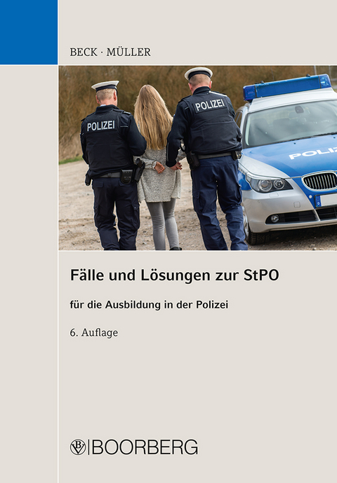 Fälle und Lösungen zur StPO - Hans Beck, Siegfried Müller