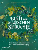 Das Buch der magischen Spr&uuml;che - Cerridwen Greenleaf