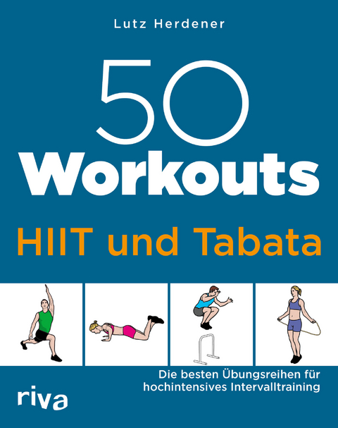 50 Workouts &ndash; HIIT und Tabata - Lutz Herdener