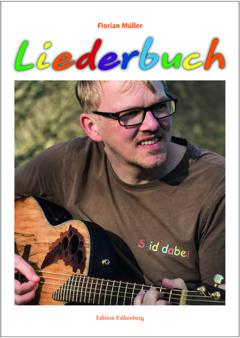 Florian M&uuml;ller: Liederbuch - Florian M&uuml;ller