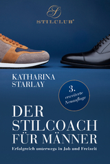 Der Stilcoach f&uuml;r M&auml;nner - Katharina Starlay