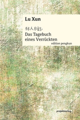 Das Tagebuch eines Verr&uuml;ckten - Xun Lu