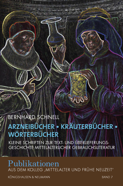 Arzneib&uuml;cher &ndash; Kr&auml;uterb&uuml;cher &ndash; W&ouml;rterb&uuml;cher - Bernhard Schnell