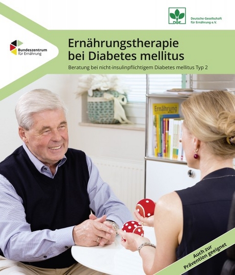 Ern&auml;hrungstherapie bei Diabetes mellitus - Beratung bei nicht-insulinpflichtigem Diabetes mellitus Typ 2 - Claudia Laupert-Deick, Julia Clavel, Claudia Eichhorn, Berthold Maier