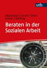 Beraten in der Sozialen Arbeit - Esther Abplanalp, Salvatore Cruceli, Stephanie Disler, Caroline Pulver, Michael Zwilling