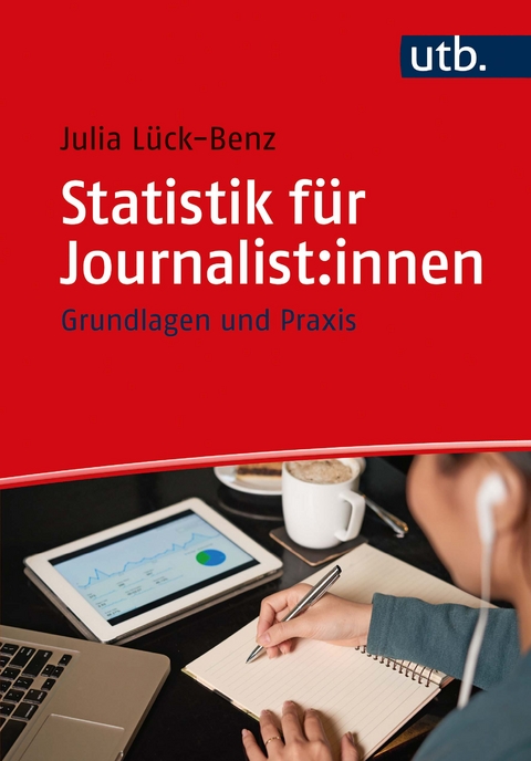 Statistik f&uuml;r Journalist:innen - Julia L&uuml;ck-Benz