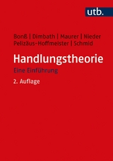 Handlungstheorie - Wolfgang Bon&szlig;, Oliver Dimbath, Andrea Maurer, Ludwig Nieder, Helga Peliz&auml;us, Michael Schmid