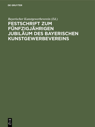 Festschrift zum fünfzigjährigen Jubiläum des Bayerischen Kunstgewerbevereins