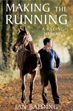 Making the Running -  Ian Balding