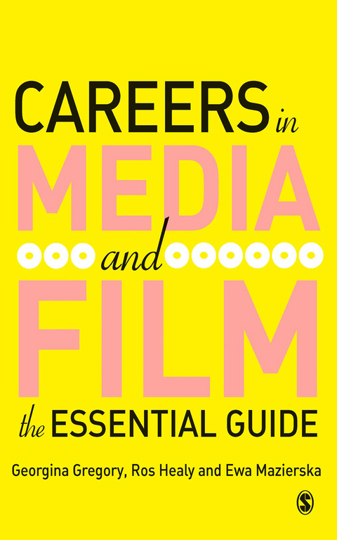 Careers in Media and Film - Georgina Gregory, Ros J Healy, Ewa Mazierksa