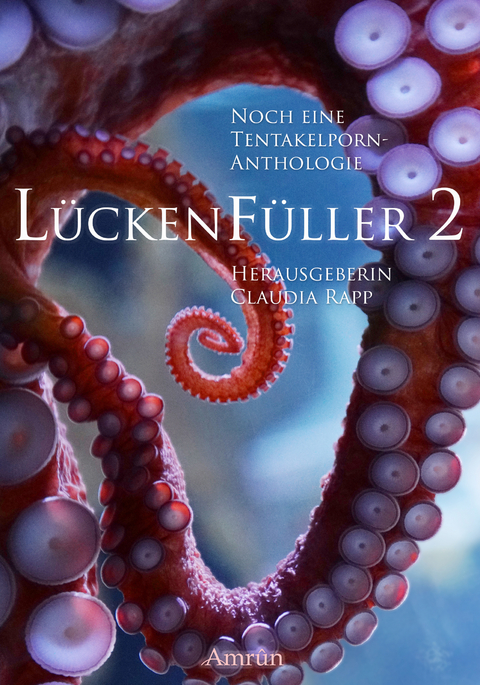 L&uuml;ckenf&uuml;ller 2 - M. H. Steinmetz, Jana Oltersdorff, M. M. Vogltanz, Olivia Meyer, Mark G. Rummel, Faye Hell, Jacqueline Mayerhofer, Kaye Pearson, Jenny Wood, Thomas Williams, Torsten Scheib, Michaela Harich, David Knospe, Ben Lesser