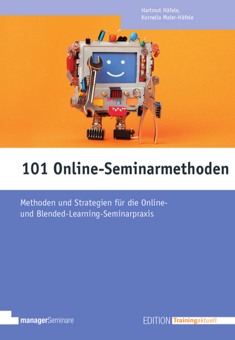 101 Online-Seminarmethoden - Hartmut H&auml;fele, Kornelia H&auml;fele-Meier