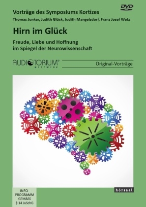 Hirn im Glück - Judith Glück Thomas Junker  Judith Mangelsdorf  Franz Josef Wetz
