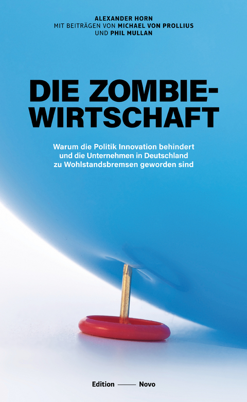Die Zombiewirtschaft - Alexander Horn, Michael von Prollius, Phil Mullan