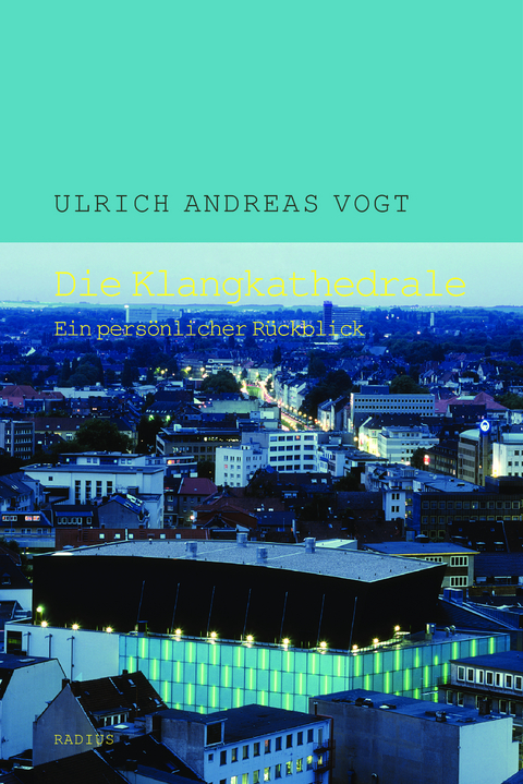 Die Klangkathedrale - Ulrich Andreas Vogt