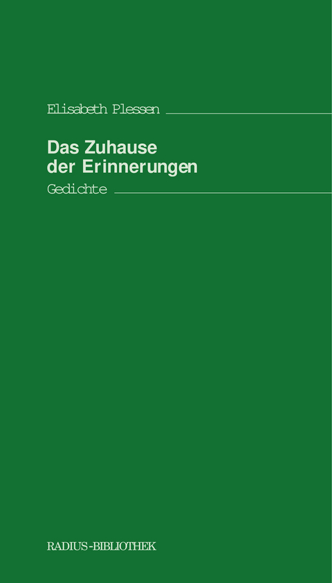 Das Zuhause der Erinnerungen - Elisabeth Plessen