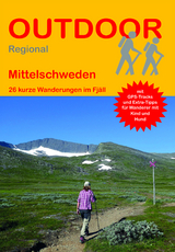 Mittelschweden 26 kurze Wanderungen im Fj&auml;ll - Dietrich Bender
