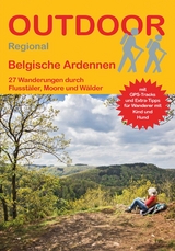 Belgische Ardennen 27 Wanderungen durch Flusstäler, Moore und Wälder - Astrid Holler