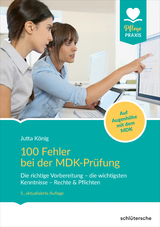 100 Fehler bei der MDK-Prüfung - König, Jutta