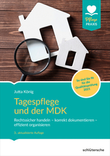 Tagespflege und der MDK - König, Jutta