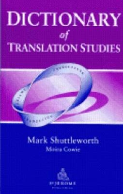 Dictionary of Translation Studies -  Mark Shuttleworth
